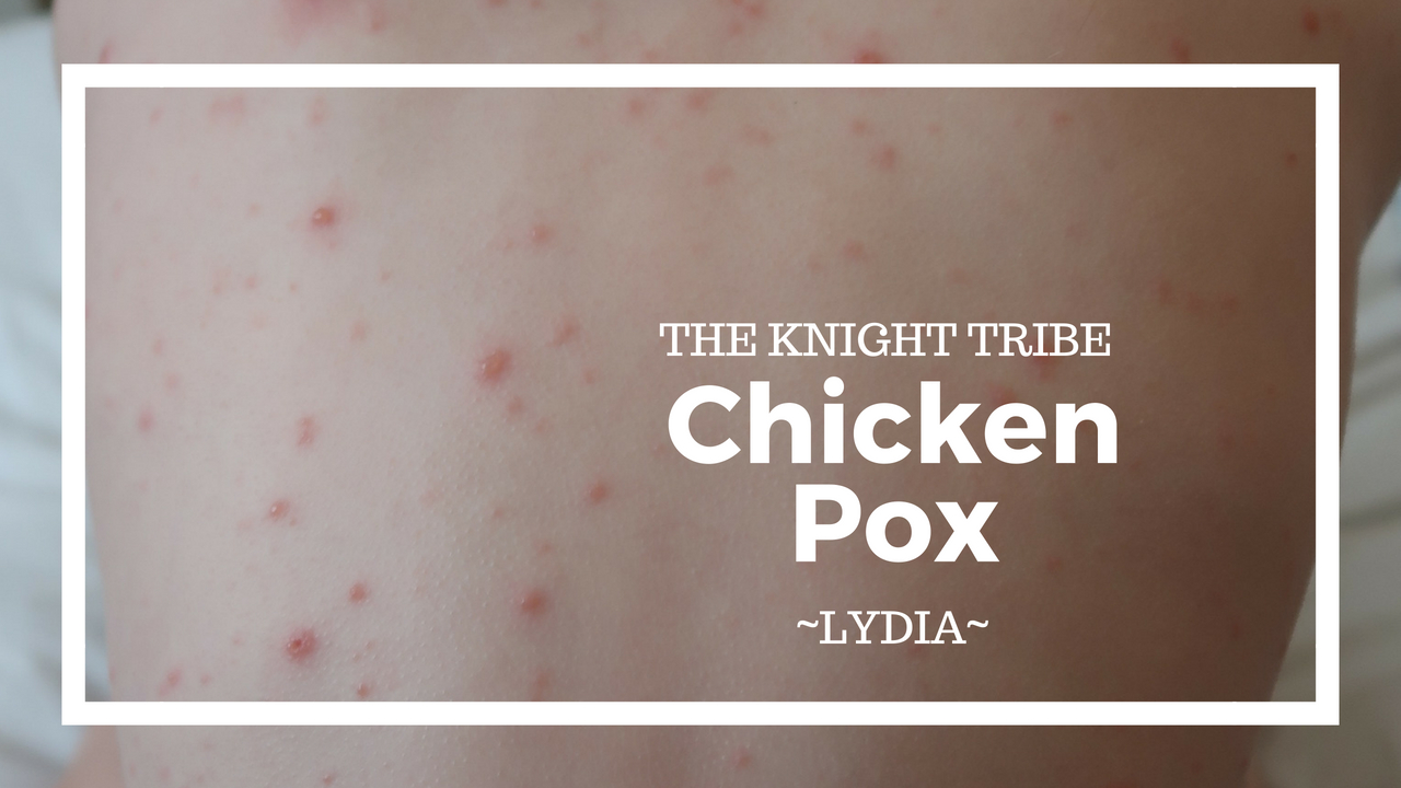 Lydia gets Chicken Pox